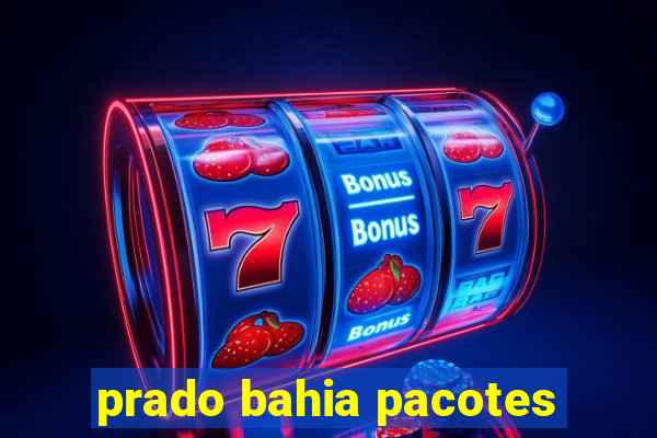 prado bahia pacotes